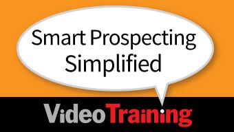 Smart Prospecting Simplified Video Training by Tim Wackel