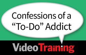 Confessions of a To-Do Addict Video Training with Tim Wackel