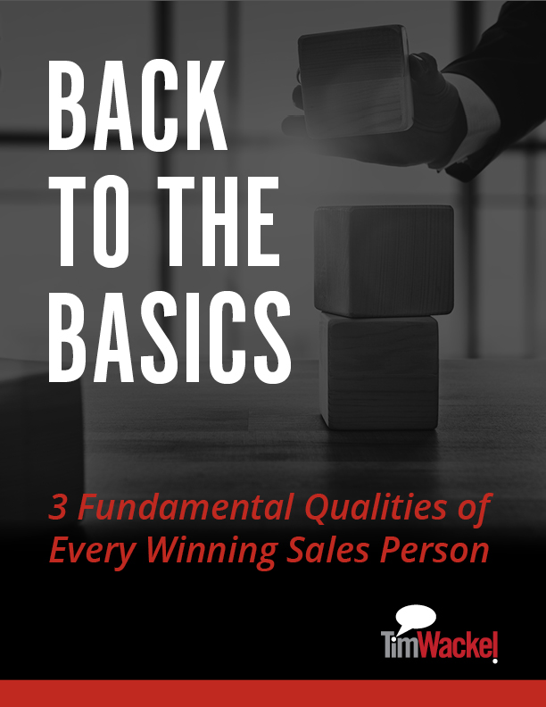 Back to the Basics: 3 Fundamental Qualities of Every Winning Sales Person